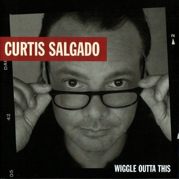 Curtis Salgado - Wiggle Outta This